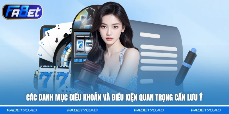 Các danh mục điều khoản và điều kiện quan trọng cần lưu ý