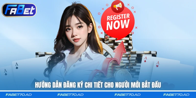 Hướng dẫn đăng ký chi tiết cho người mới bắt đầu