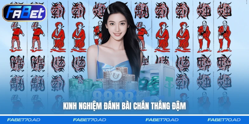Kinh nghiệm đánh Bài Chắn thắng đậm