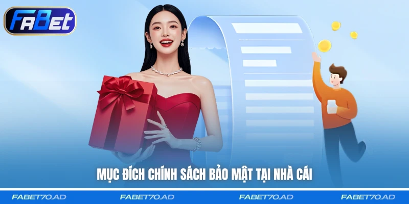 Mục đích chính sách bảo mật tại nhà cái