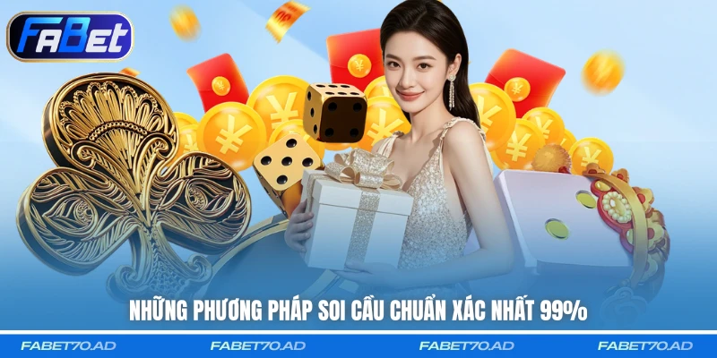Những phương pháp soi cầu chuẩn xác nhất 99%